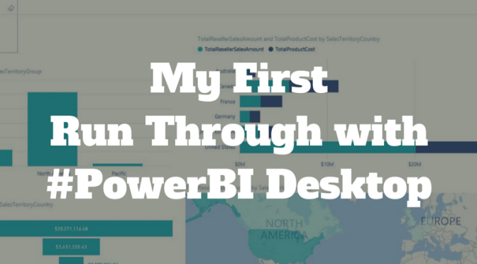 Power BI Desktop: My First Run Through